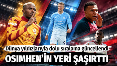 Şampiyonlar Ligi'nin en değerli santrforları listesi yenilendi: Osimhen'in yeri şaşırttı