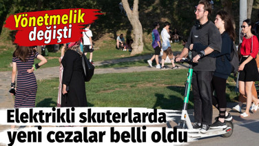 Elektrikli skuterlara yeni düzenleme. İşletmecilere yönelik cezalar güncellendi