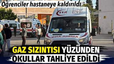 Kahramanmaraş'ta gaz sızıntısı yüzünden okullar tahliye edildi. Öğrenciler hastaneye kaldırıldı