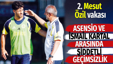 Asensio ve İsmail Kartal arasında şiddetli geçimsizlik. 2’nci Mesut Özil vakası