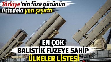 En çok balistik füzeye sahip ülkeler listesi. Türkiye'nin füze gücünün listedeki yeri şaşırttı