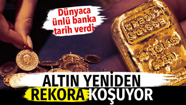 Altın yeniden rekora koşuyor. Dünyaca ünlü banka tarih verdi