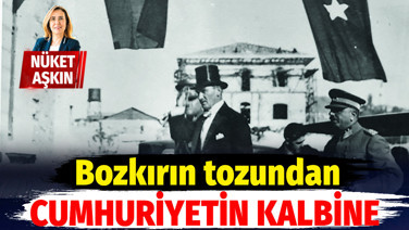 Bozkırın tozundan cumhuriyetin kalbine