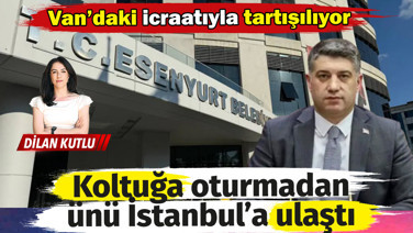 Esenyurt’a kayyum atanan Ulaş Akhan’ın Van’daki icraatı tartışılıyor