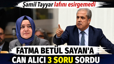 Şamil Tayyar lafını esirgemedi. Fatma Betül Sayan'a can alıcı 3 soru sordu