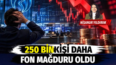 250 bin kişi daha fon mağduru oldu