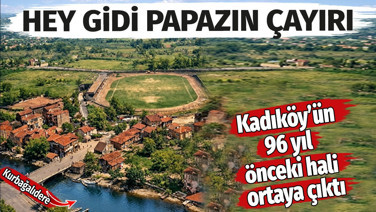 Kadıköy’ün 96 yıl önceki hali ortaya çıktı. Papazın Çayırı'nın fotoğrafı arşivlendi