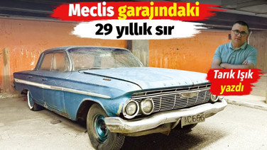 Meclis garajındaki 29 yıllık sır: 1961 model mavi Impala kimin?