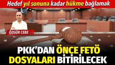 PKK’dan önce FETÖ dosyaları bitirilecek