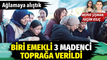 NEFES ekibi Zonguldak'ta. Biri emekli 3 madenci toprağa verildi