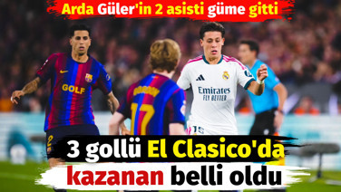 3 gollü El Clasico'da kazanan belli oldu. Arda Güler'in 2 asisti güme gitti