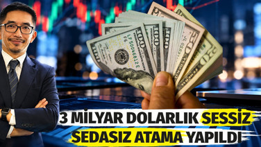 3 milyar dolarlık sessiz sedasız atama yapıldı
