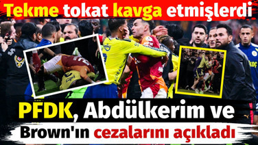 PFDK Abdülkerim Bardakcı ve Archie Brown'ın cezalarını açıkladı