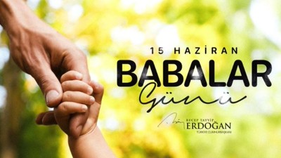 Cumhurbaşkanı Erdoğan'dan babalar günü mesajı