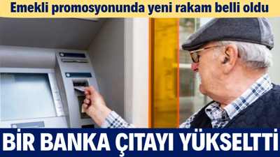 Bir banka çıtayı yükseltti. Emekli promosyonunda yeni rakam belli oldu