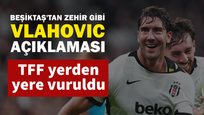 Beşiktaş'tan zehir gibi Vlahovic açıklaması: TFF yerden yere vuruldu