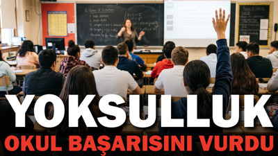 Yoksulluk okul başarısını da vurdu