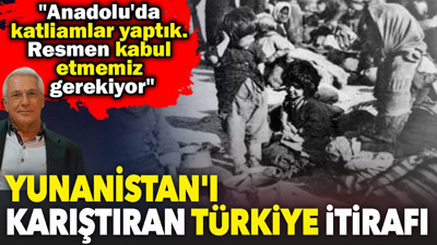 Yunanistan'ı karıştıran Türkiye itirafı. "Anadolu'da katliamlar yaptık. Resmen kabul etmemiz gerekiyor"