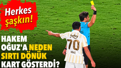 Mehmet Türkmen Fenerbahçeli Oğuz'a neden sırtı dönük sarı kart gösterdi?
