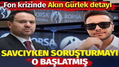 Fon krizinde Akın Gürlek detayı. Savcıyken soruşturmayı o başlatmış