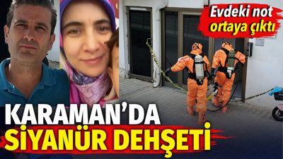Karaman’da siyanür dehşeti. Evdeki not ortaya çıktı
