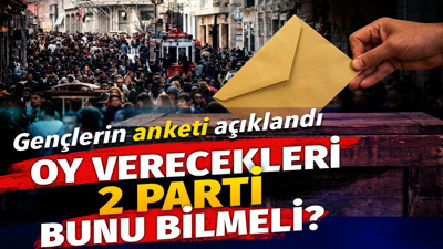 Oy verecekleri 2 parti bunu bilmeli. Gençlerin anketi açıklandı