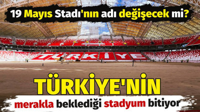 Türkiye'nin merakla beklediği 51 bin kişilik stadyum bitmek üzere