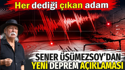 Şener Üşümezsoy'dan yeni deprem açıklaması. Her dediği çıkan adam