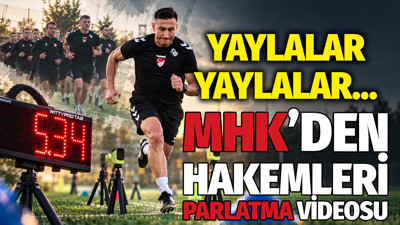 MHK'den hakemleri parlatma videosu