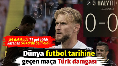 Dünya futbol tarihine geçen maça Türk damgası. 54 dakikada 11 gol atıldı kazanan 90+9'da belli oldu