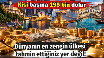 Dünyanın en zengin ülkeleri değişti! Zirvedeki ülke herkesi şaşırttı