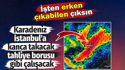 Karadeniz İstanbul'a kanca takacak. Tahliye borusu gibi çalışacak. İşten erken çıkabilen çıksın