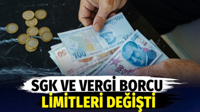 SGK ve vergi borcu limitleri değişti