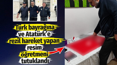 Türk bayrağına ve Atatürk’e rezil hareket yapan resim öğretmeni tutuklandı