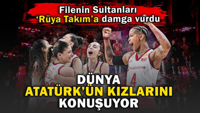 Filenin Sultanları, 'Rüya Takım'a damgasını vurdu: Dünya Atatürk'ün kızlarını konuşuyor