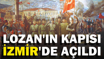 Lozan'ın kapısı İzmir'de açıldı