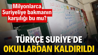 Türkçe Suriye'de okullardan kaldırıldı: Milyonlarca Suriyeliye bakmanın karşılığı bu mu?