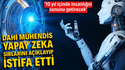 Dahi mühendis yapay zeka sırlarını açıklayıp istifa etti: 10 yıl içinde insanlığın sonunu getirecek