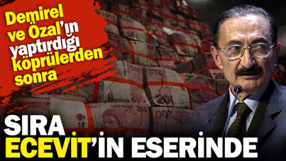 Demirel ve Özal’ın yaptırdığı köprülerden sonra sıra şimdi de Ecevit’in eserinde