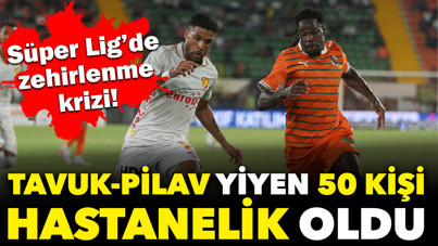 Süper Lig maçında tavuk-pilav yiyen 50 kişi hastanelik oldu