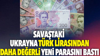 Ukrayna Türk lirasından daha değerli yeni parasını bastı