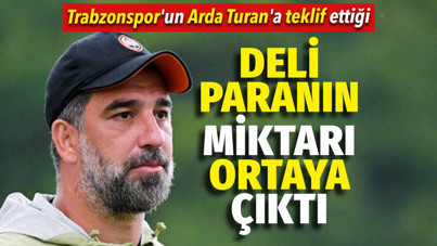 Trabzonspor'un Arda Turan'a teklif ettiği deli paranın miktarı ortaya çıktı