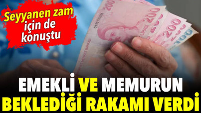 Emekli ve memurun beklediği rakamı verdi. Seyyanen zam için de konuştu