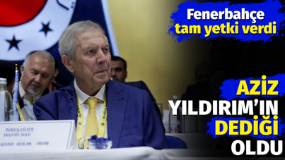 Fenerbahçe’de Aziz Yıldırım’ın istediği oldu. Tam yetki verildi