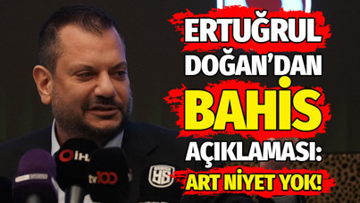 Bahis nedeniyle PFDK'ye sevk edilen Ertuğrul Doğan'dan açıklama: Art niyet yok