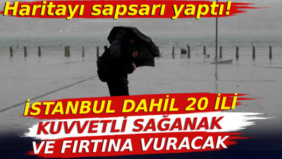 Haritayı sapsarı yaptı! İstanbul dahil 20 ili kuvvetli sağanak ve fırtına vuracak