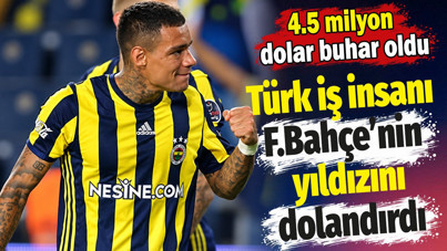 Fenerbahçe'nin yıldızını Türk iş insanı dolandırdı. 4.5 milyon Dolar'ını çaldı