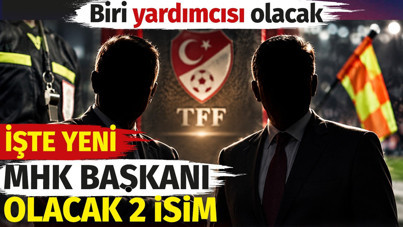 Yeni MHK Başkanı olacak 2 isim. Biri yardımcısı olacak
