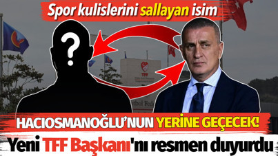 Yeni TFF Başkanı'nı duyurdu. İşte İbrahim Hacıosmanoğlu'nun yerini alacak isim