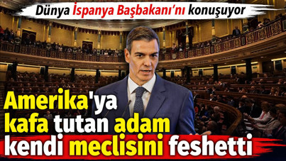 Amerika'ya kafa tutan adan kendi meclisini feshetti. Dünya İspanya Başbakanı'nı konuşuyor